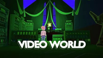 Video world