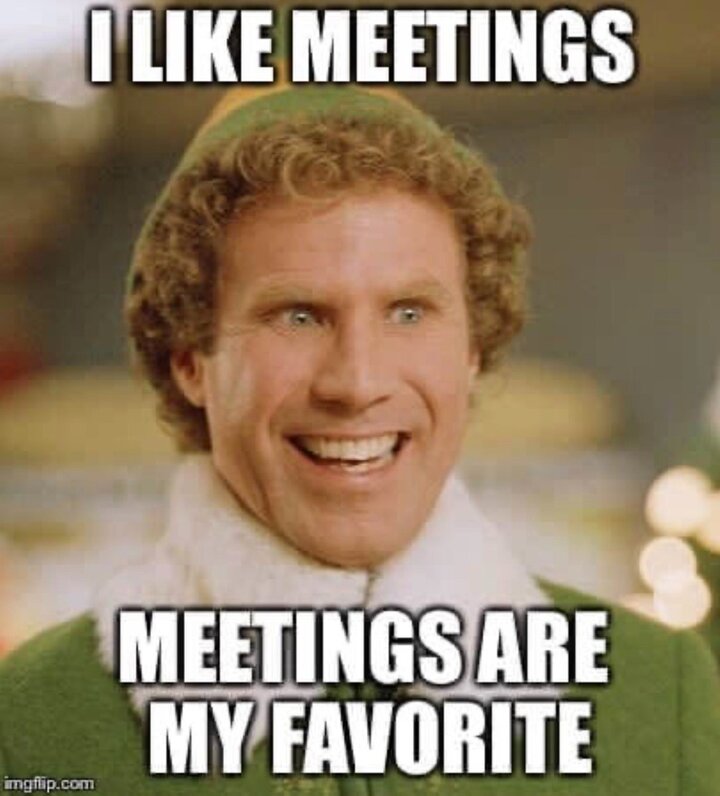 Too many meetings meme - Elf
