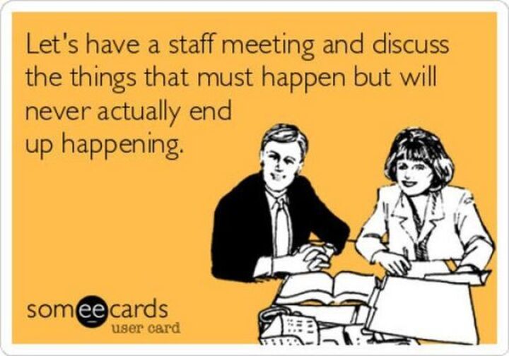 Meetings about things which will never happen meme